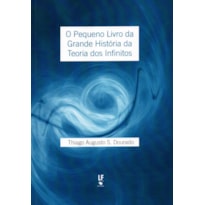 O PEQUENO LIVRO DA GRANDE HISTÓRIA DA TEORIA DOS INFINITOS