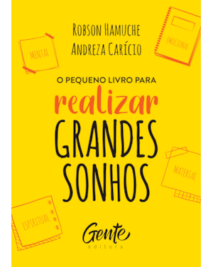 O PEQUENO LIVRO PARA REALIZAR GRANDES SONHOS