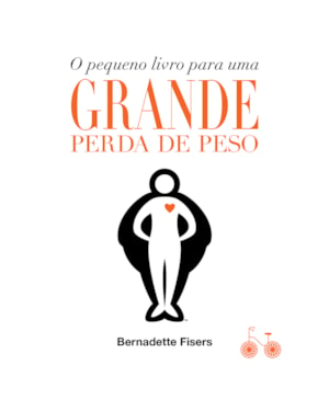 O PEQUENO LIVRO PARA UMA GRANDE PERDA DE PESO