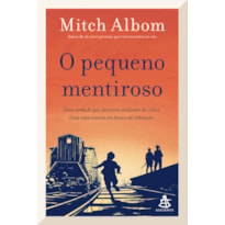 O PEQUENO MENTIROSO: UMA VERDADE QUE DEVASTOU MILHARES DE VIDAS. UMA VIDA INTEIRA EM BUSCA DE REDENÇÃO.