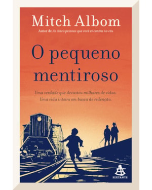 O PEQUENO MENTIROSO: UMA VERDADE QUE DEVASTOU MILHARES DE VIDAS. UMA VIDA INTEIRA EM BUSCA DE REDENÇÃO.