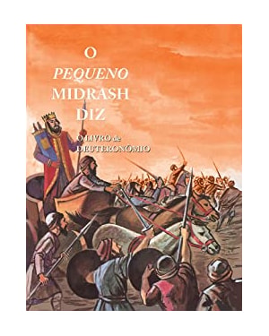 O PEQUENO MIDRASH DIZ - CAPA DURA - DEUTERONOMIO