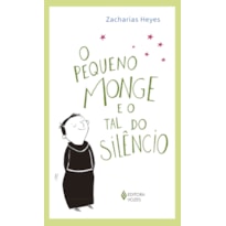 O PEQUENO MONGE E O TAL DO SILÊNCIO
