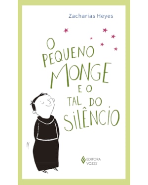 O PEQUENO MONGE E O TAL DO SILÊNCIO