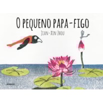 O PEQUENO PAPA-FIGO