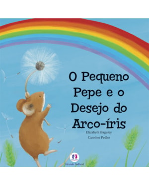 O PEQUENO PEPE E O DESEJO DO ARCO-IRIS