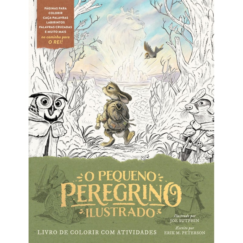 O pequeno peregrino ilustrado - livro de colorir com atividades
