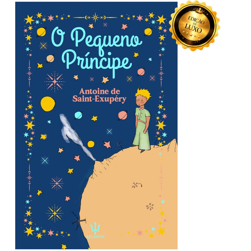 O PEQUENO PRÍNCIPE - ANTOINE DE SAINT-EXUPÉRY | LUXO CAPA DURA