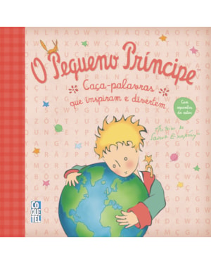 O PEQUENO PRÍNCIPE: CAÇA-PALAVRAS QUE INSPIRAM E DIVERTEM