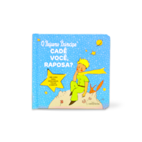 O PEQUENO PRÍNCIPE - CADÊ VOCÊ, RAPOSA?