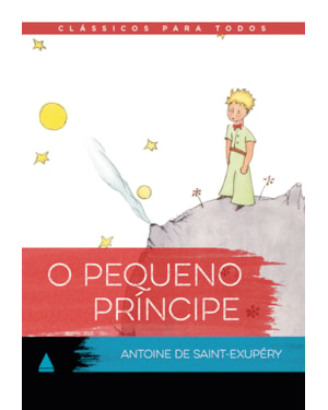 O PEQUENO PRÍNCIPE: CLÁSSICO PARA TODOS