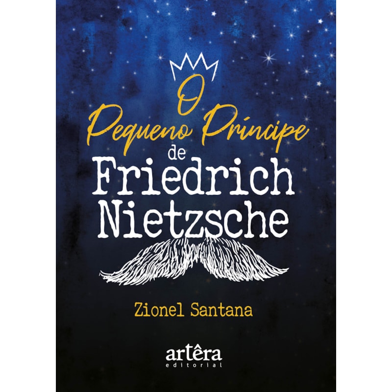 O PEQUENO PRÍNCIPE, DE FRIEDRICH NIETZSCHE
