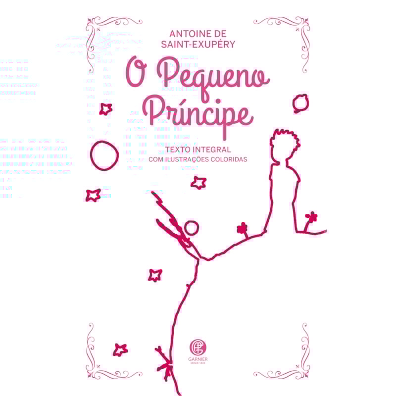 O PEQUENO PRÍNCIPE - EDIÇÃO DE LUXO ALMOFADADA (ROSA)