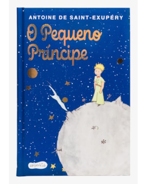 O PEQUENO PRÍNCIPE - EDIÇÃO DE LUXO COM CAPA DURA ALMOFADADA E AQUARELAS ORIGINAIS DO AUTOR
