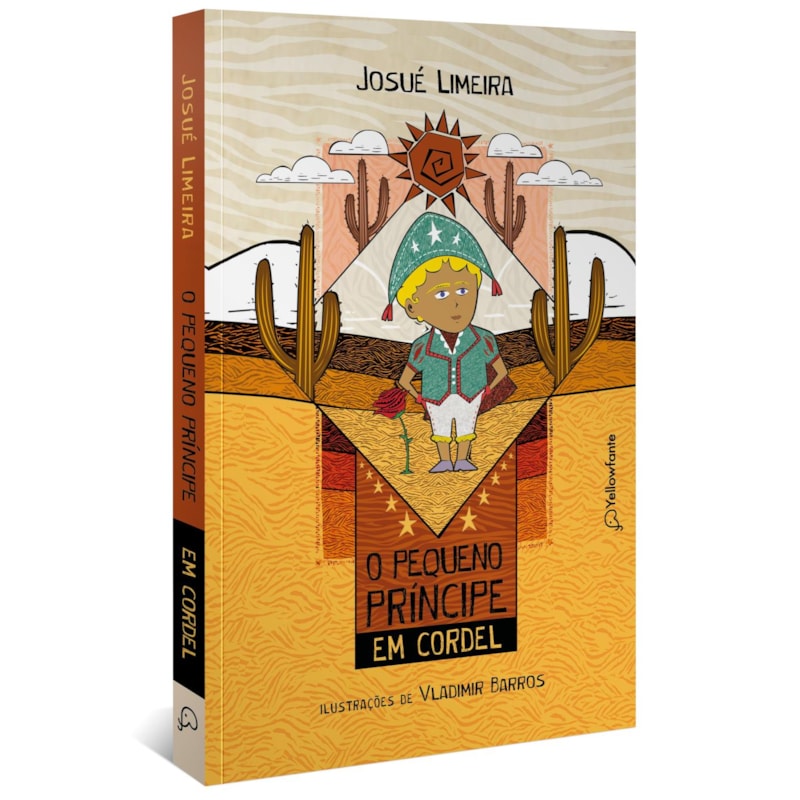 O PEQUENO PRÍNCIPE EM CORDEL (ADAPTAÇÃO DA OBRA DE ANTOINE DE SAINT-EXUPÉRY) - NOVA EDIÇÃO