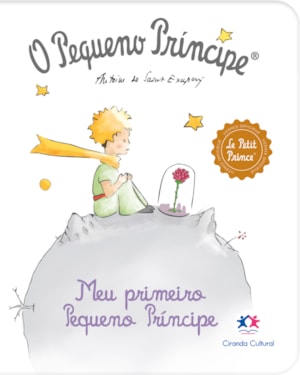 O PEQUENO PRÍNCIPE - MEU PRIMEIRO PEQUENO PRÍNCIPE