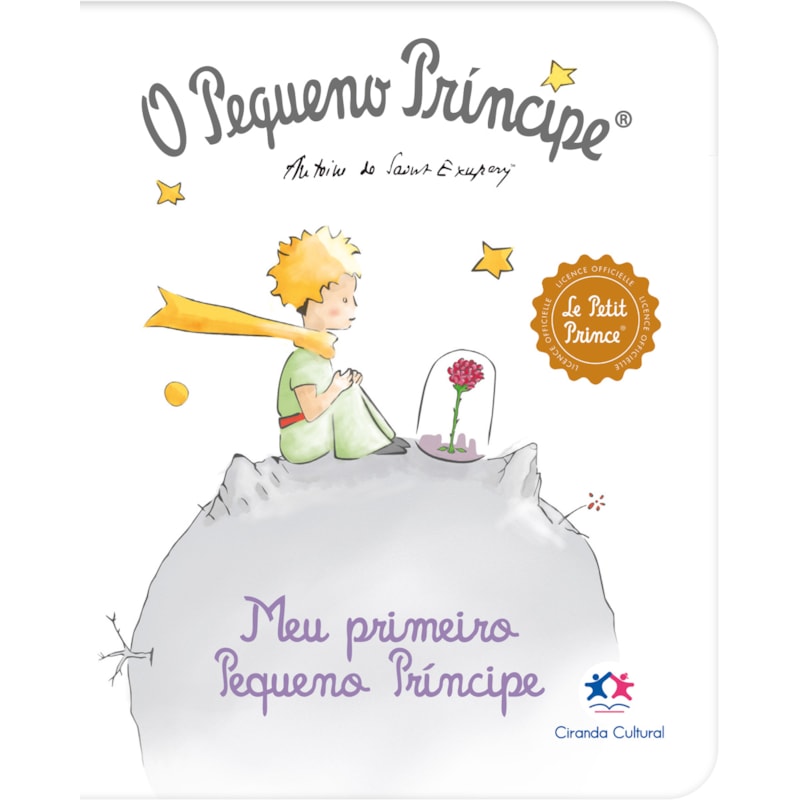 O PEQUENO PRÍNCIPE - MEU PRIMEIRO PEQUENO PRÍNCIPE