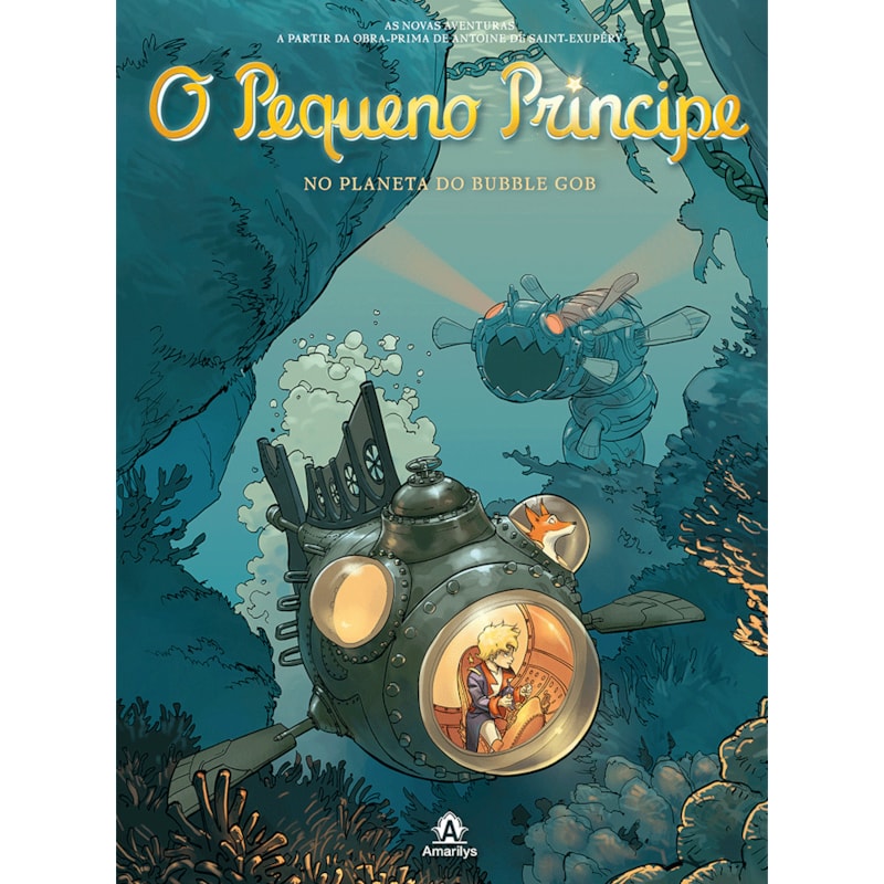 O PEQUENO PRÍNCIPE NO PLANETA DO BUBBLE GOB: AS NOVAS AVENTURAS A PARTIR DA OBRA-PRIMA DE ANTOINE DE SAINT-EXUPÉRY