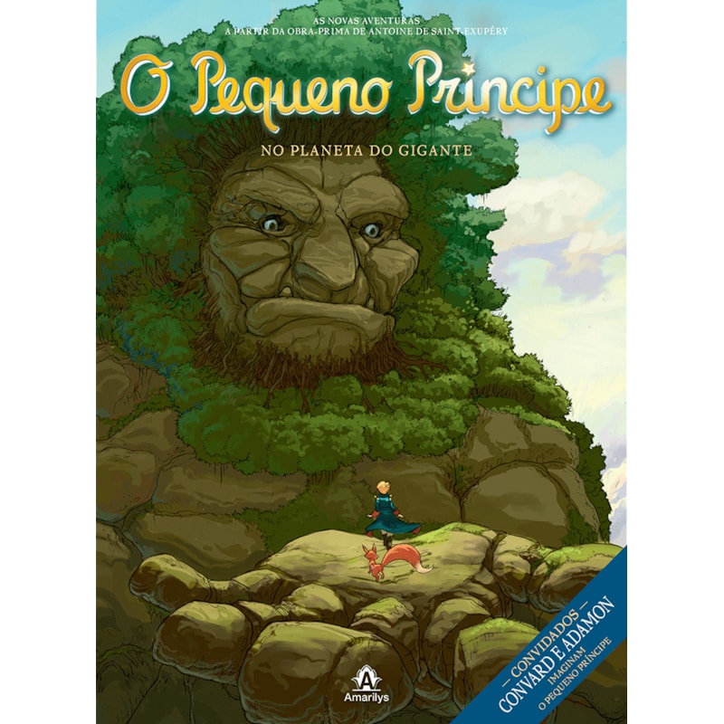 O PEQUENO PRÍNCIPE NO PLANETA DO GIGANTE: AS NOVAS AVENTURAS A PARTIR DA OBRA-PRIMA DE ANTOINE DE SAINT-EXUPÉRY
