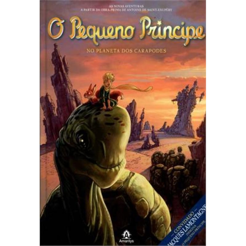 O PEQUENO PRÍNCIPE NO PLANETA DOS CARAPODES: AS NOVAS AVENTURAS A PARTIR DA OBRA-PRIMA DE ANTOINE DE SAINT-EXUPÉRY