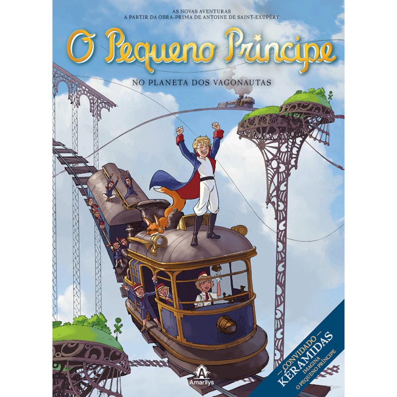 O PEQUENO PRÍNCIPE NO PLANETA DOS VAGONAUTAS: AS NOVAS AVENTURAS A PARTIR DA OBRA-PRIMA DE ANTOINE DE SAINT-EXUPÉRY