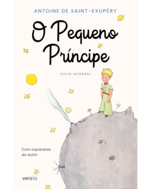 O PEQUENO PRÍNCIPE: TEXTO INTEGRAL