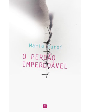 O PERDÃO IMPERDOÁVEL
