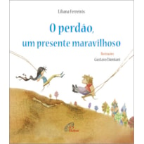 O PERDÃO, UM PRESENTE MARAVILHOSO