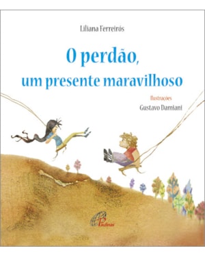 O perdão, um presente maravilhoso