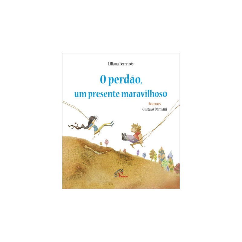 O PERDÃO, UM PRESENTE MARAVILHOSO