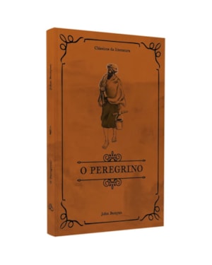 O peregrino: a viagem do cristão à cidade celestial