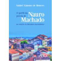 O PERFIL DA POESIA DE NAURO MACHADO NO CENÁRIO DA LITERATURA MARANHENSE