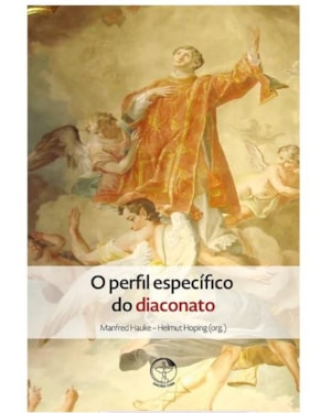 O perfil especifico do diaconato