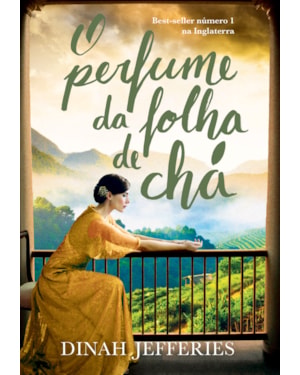 O PERFUME DA FOLHA DE CHÁ