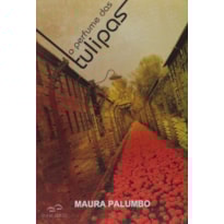 O PERFUME DAS TULIPAS
