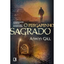 O PERGAMINHO SAGRADO: UM SEGREDO MANTIDO POR SÉCULOS, UM LEGADO CAPAZ DE MUDAR O MUNDO: UM SEGREDO MANTIDO POR SÉCULOS, UM LEGADO CAPAZ DE MUDAR O MUNDO