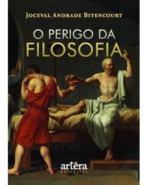 O PERIGO DA FILOSOFIA