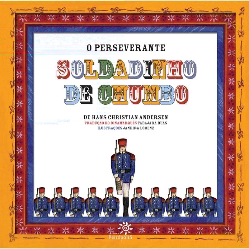 O PERSEVERANTE SOLDADINHO DE CHUMBO
