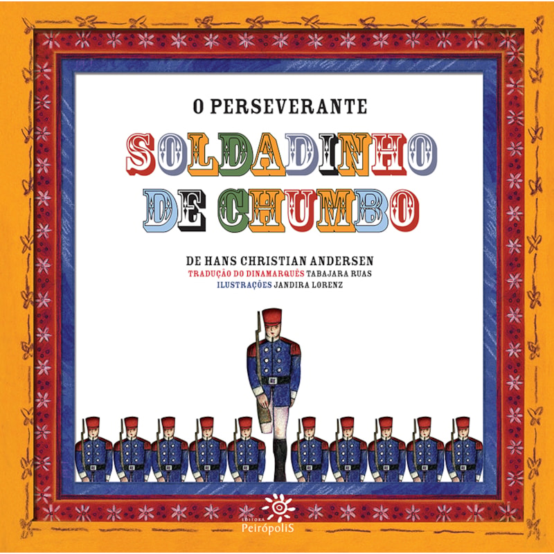 O PERSEVERANTE SOLDADINHO DE CHUMBO