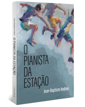 O PIANISTA DA ESTAÇÃO (DO AUTOR VENCEDOR DO GONCOURT 2023)