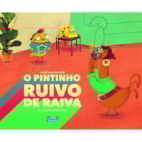 O pintinho ruivo de raiva