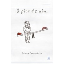 O PIOR DE MIM