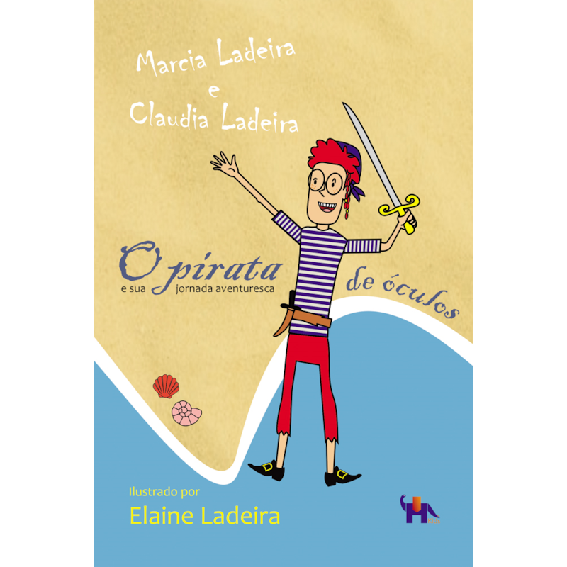 O pirata de óculos: E sua jornada aventuresca