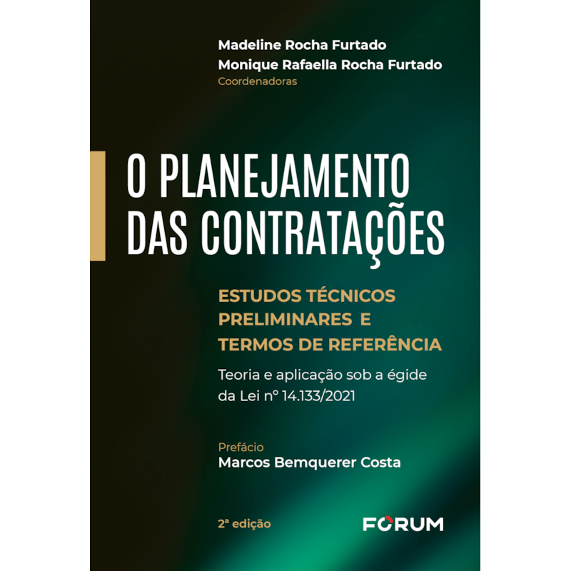 O planejamento das contratações: estudos técnicos preliminares e termos de referência - Teoria e aplicação sob a égide da Lei nº 14.133/2021