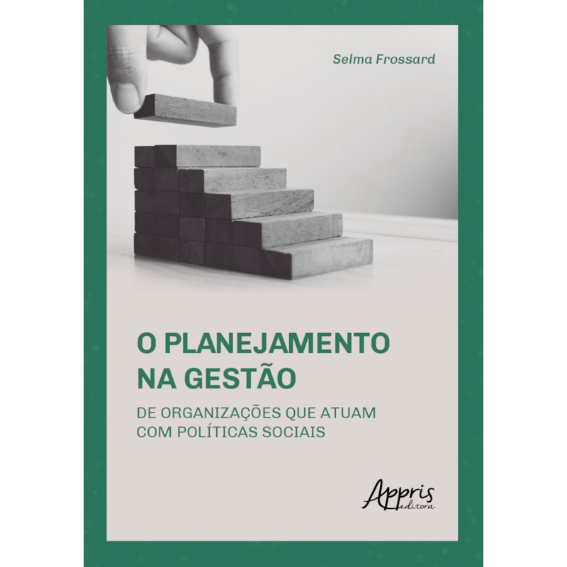 O PLANEJAMENTO NA GESTÃO DE ORGANIZAÇÕES QUE ATUAM COM POLÍTICAS SOCIAIS