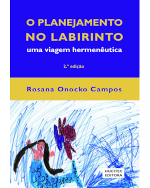 O PLANEJAMENTO NO LABIRINTO: UMA VIAGEM HERMENÊUTICA