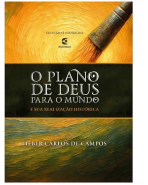 O PLANO DE DEUS PARA O MUNDO