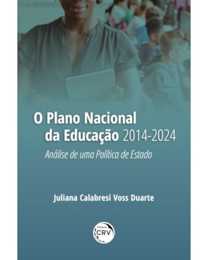 O PLANO NACIONAL DA EDUCAÇÃO 2014-2024: ANÁLISE DE UMA POLÍTICA DE ESTADO