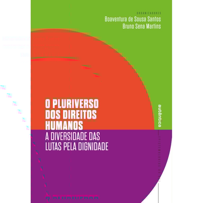 O pluriverso dos direitos humanos: A diversidade das lutas pela dignidade
