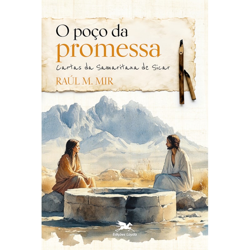 O POÇO DA PROMESSA: CARTAS DA SAMARITANA
